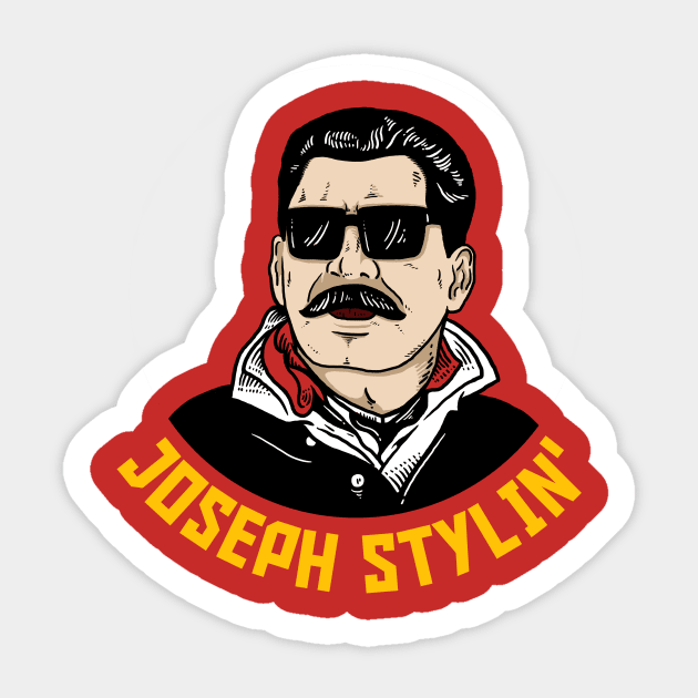 Josef Stlyin' Sticker by dumbshirts